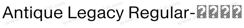 Antique Legacy Regular字体转换